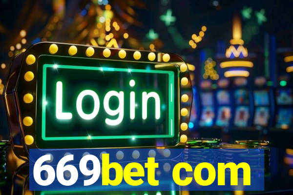 669bet com